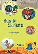 Musette souricette: livret pédagogique